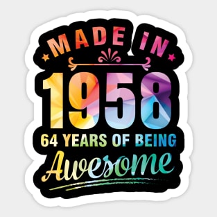 Made In 1958 Happy Birthday Me You 64 Years Of Being Awesome Sticker